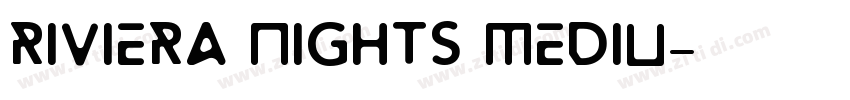 riviera nights mediu字体转换